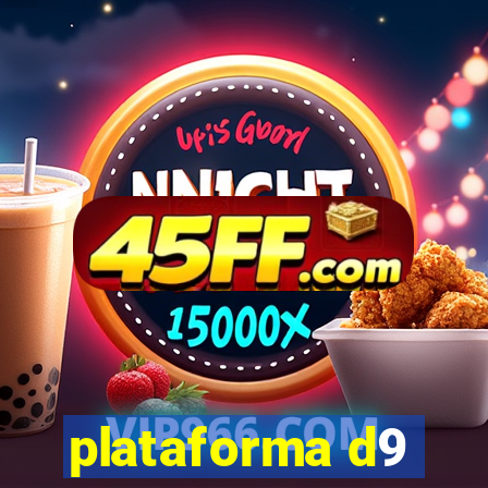 plataforma d9